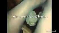 Cum on Ty's slippers